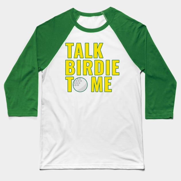 Talk Birdie To Me Baseball T-Shirt by Kishu